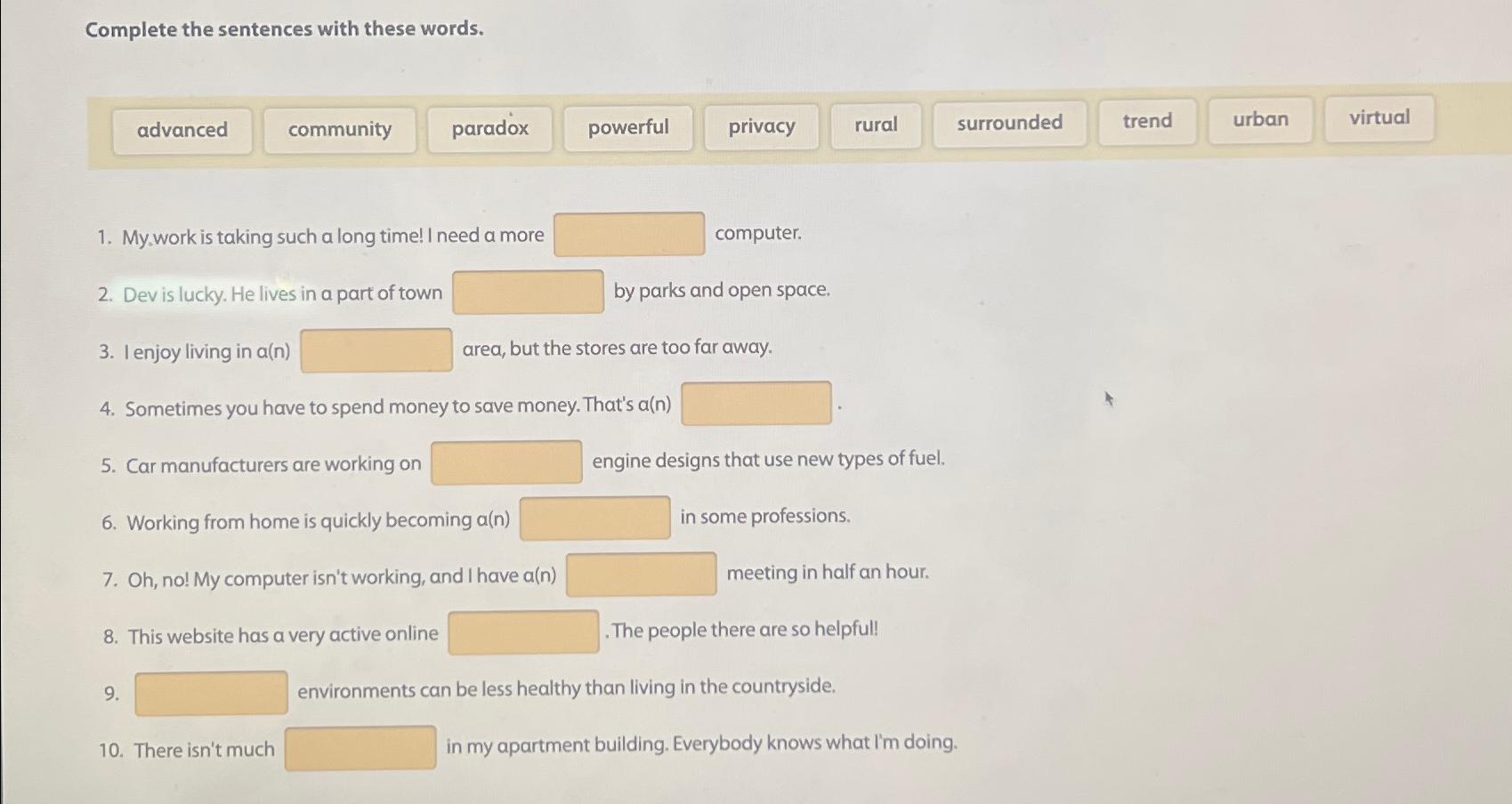  Complete the sentences with these words. My.work is taking such a