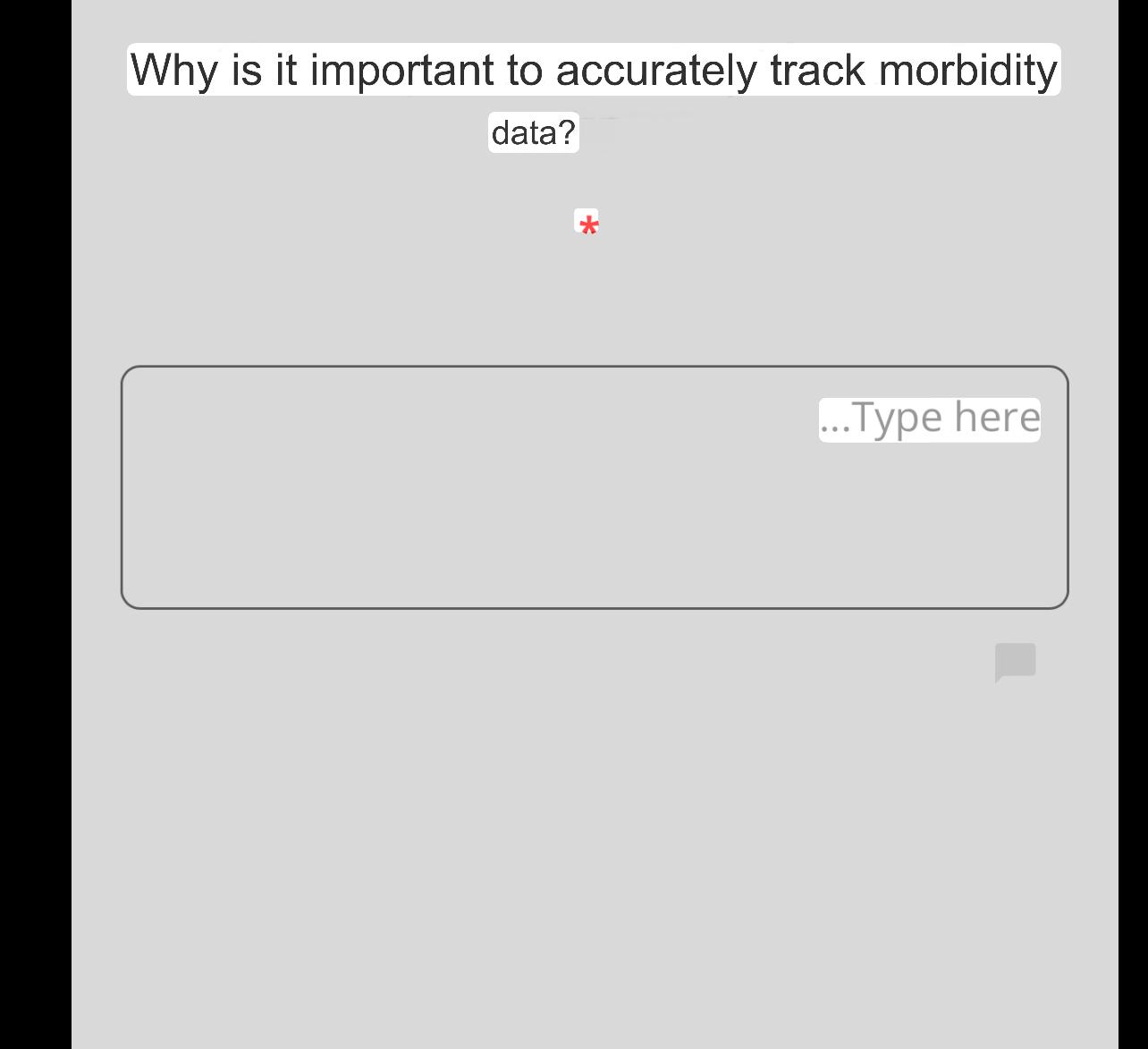  Why is it important to accurately track morbidity data? ...Type here