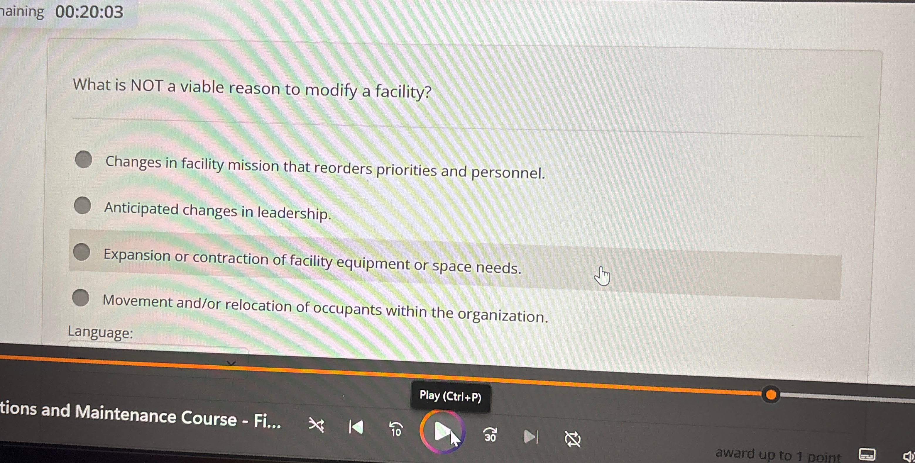  What is NOT a viable reason to modify a facility? Changes