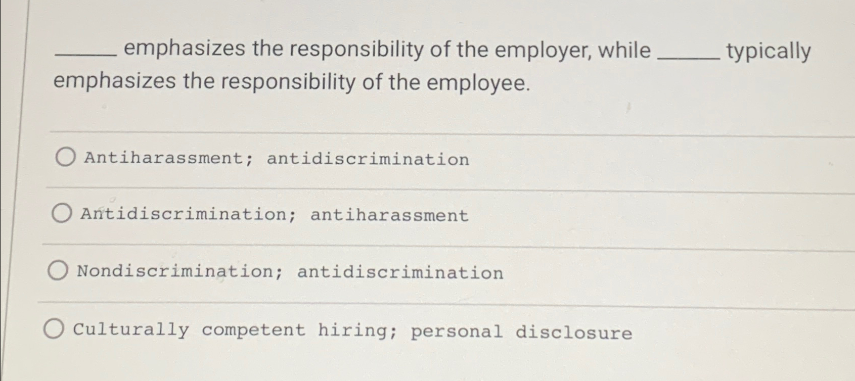  emphasizes the responsibility of the employer, while typically emphasizes the responsibility