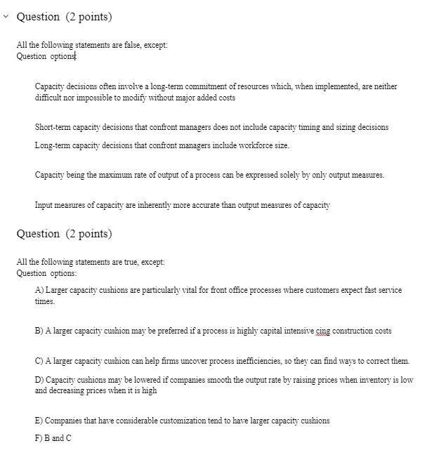  Question (2 points) All the following statements are false, except: Question