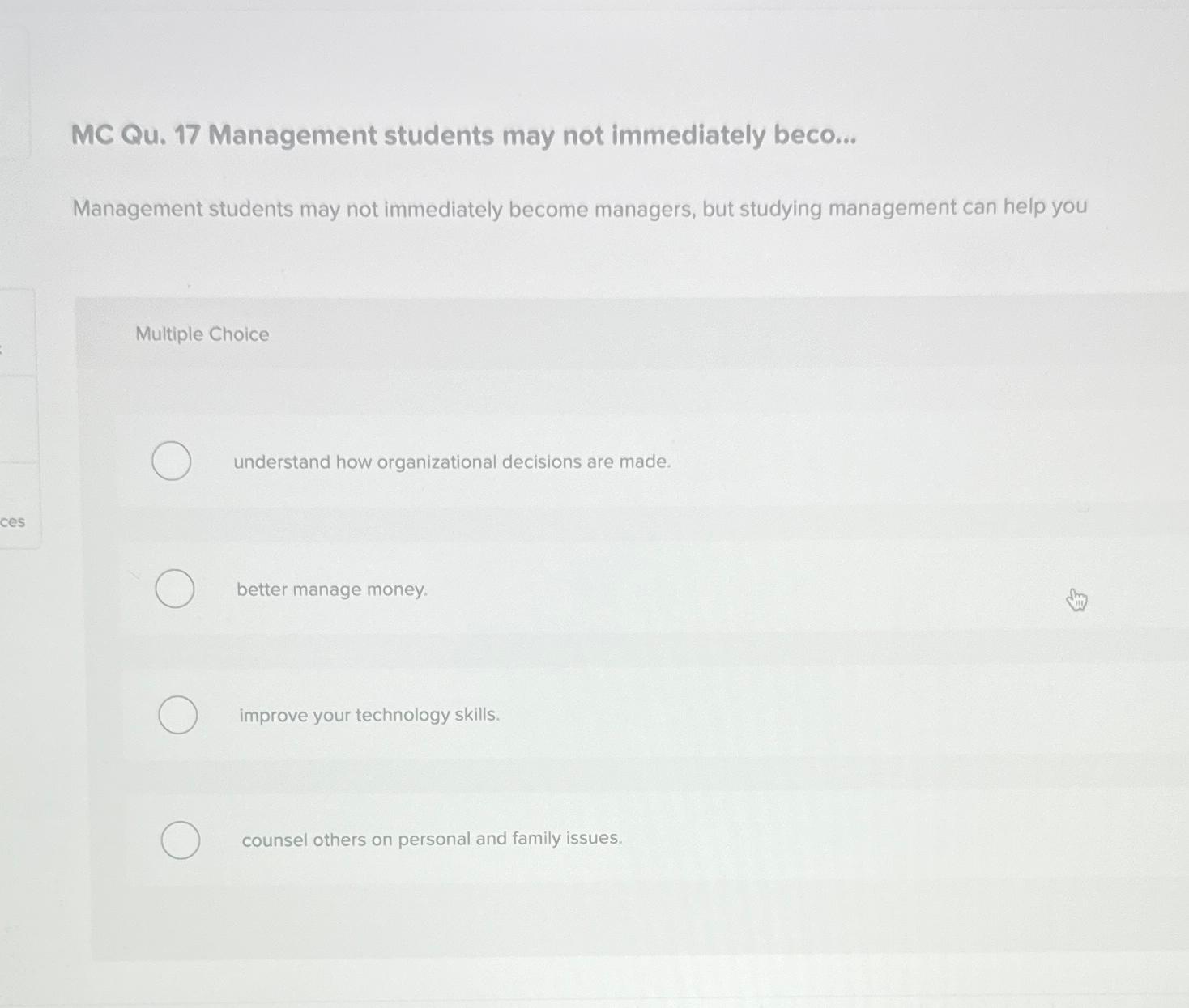  MC Qu.17 Management students may not immediately beco... Management students may