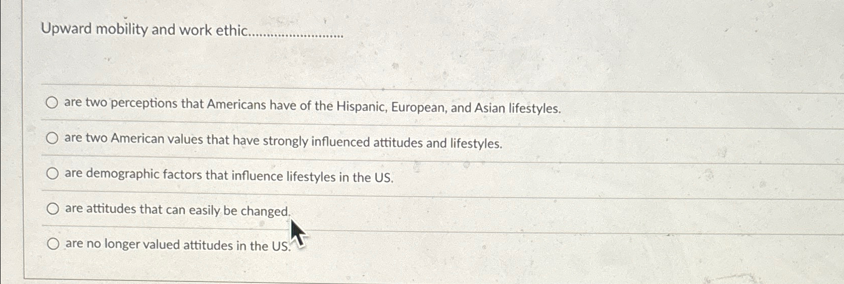  Upward mobility and work ethic are two perceptions that Americans have