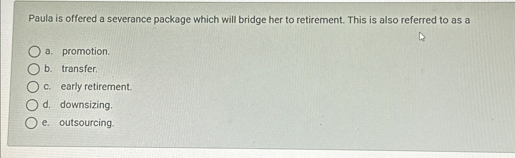  Paula is offered a severance package which will bridge her to