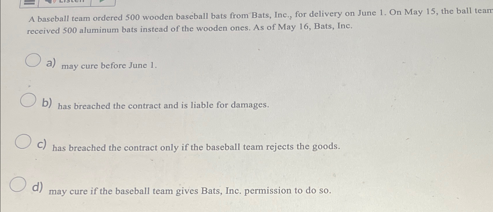  A baseball team ordered 500 wooden baseball bats from Bats, Inc.,