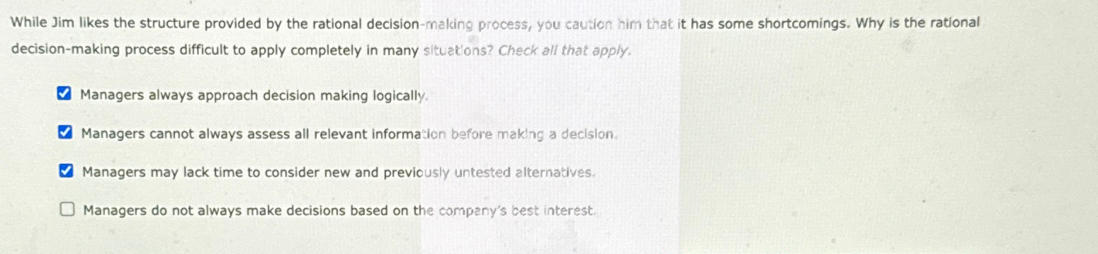  While Jim likes the structure provided by the rational decision-making process,