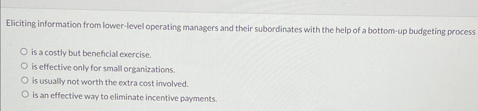  Eliciting information from lower-level operating managers and their subordinates with the