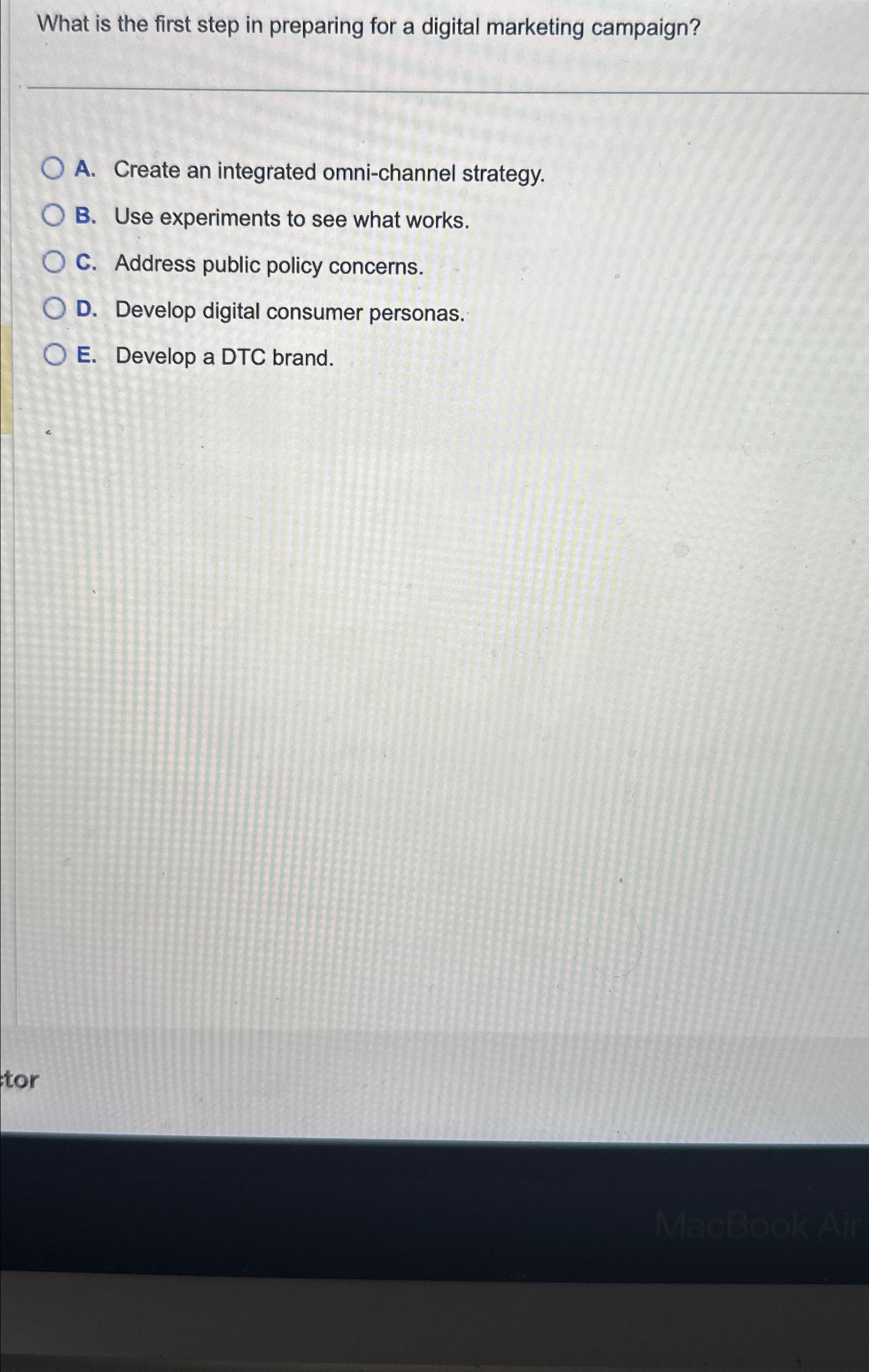  What is the first step in preparing for a digital marketing