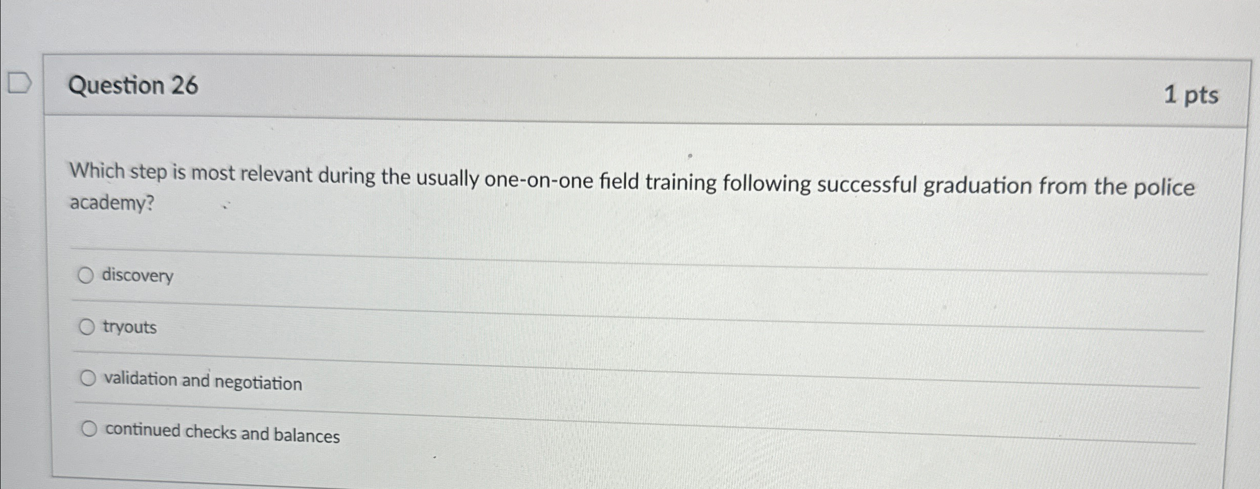  Question 26 1pts Which step is most relevant during the usually
