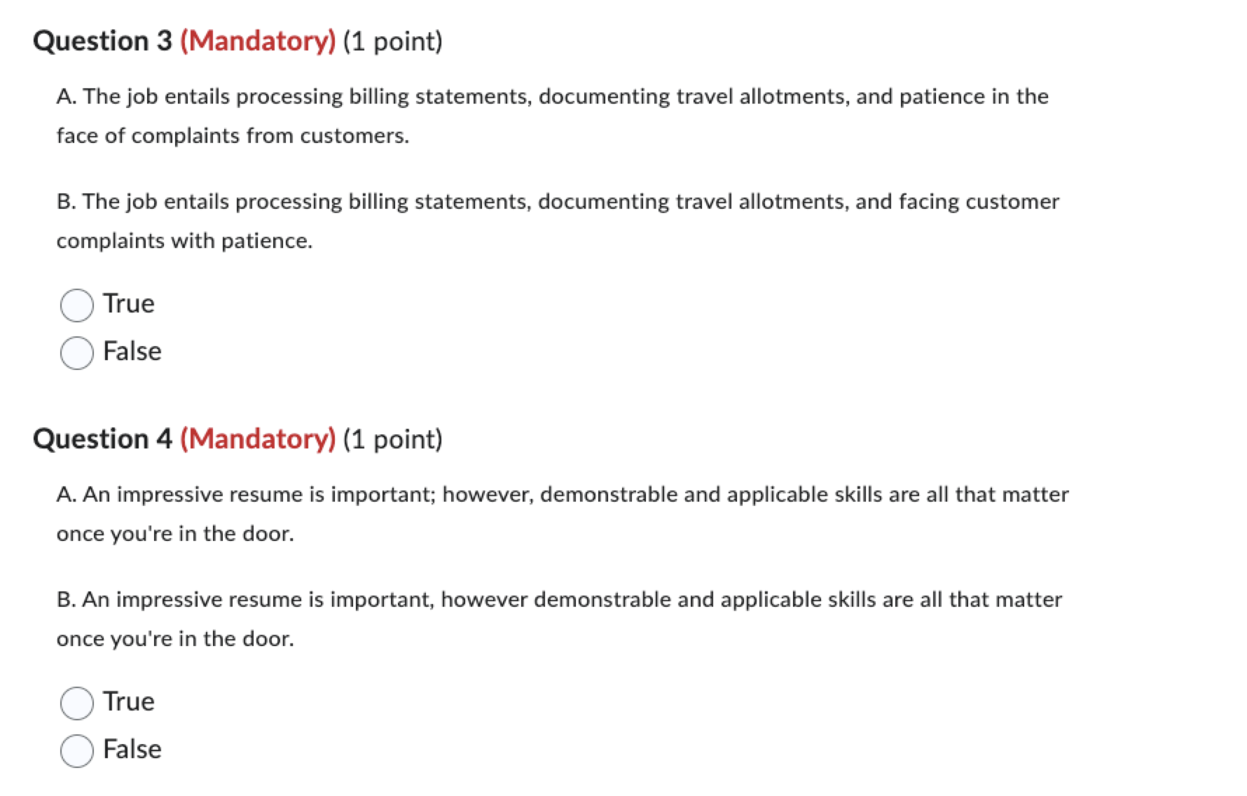  Question 3(Mandatory)(1 point) A. The job entails processing billing statements, documenting