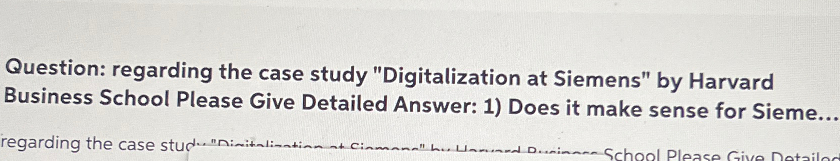  Question: regarding the case study "Digitalization at Siemens" by Harvard Business