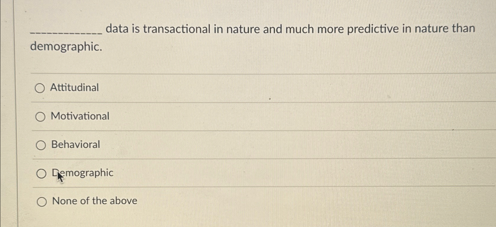  data is transactional in nature and much more predictive in nature