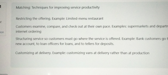  Matching: Techniques for improving service productivity Restricting the offering. Example: Limited-menu