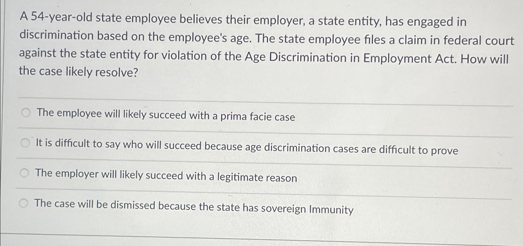 A 54-year-old state employee believes their employer, a state entity, has
