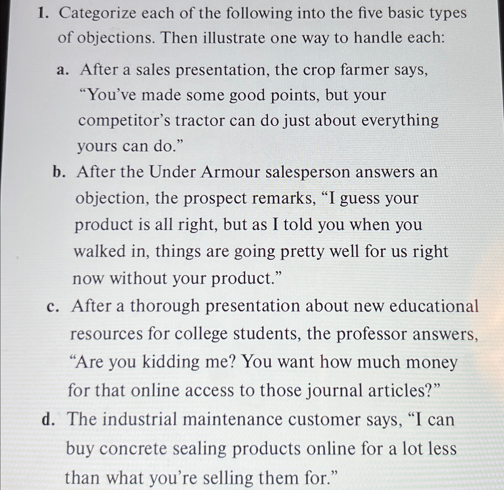  Categorize each of the following into the five basic types of