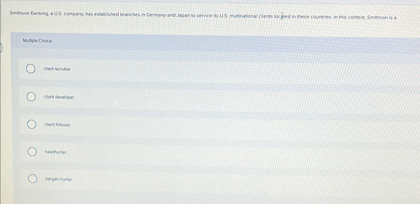  Smithson Banking, a U.S. company, has established branches in Germany and