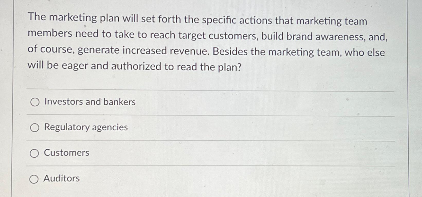  The marketing plan will set forth the specific actions that marketing