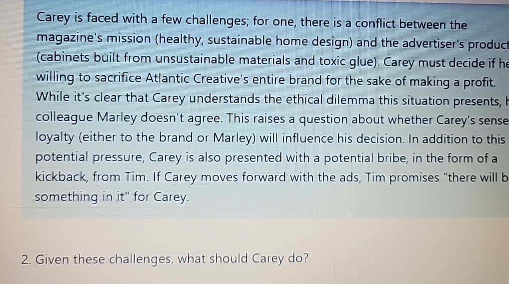  Carey is faced with a few challenges; for one, there is