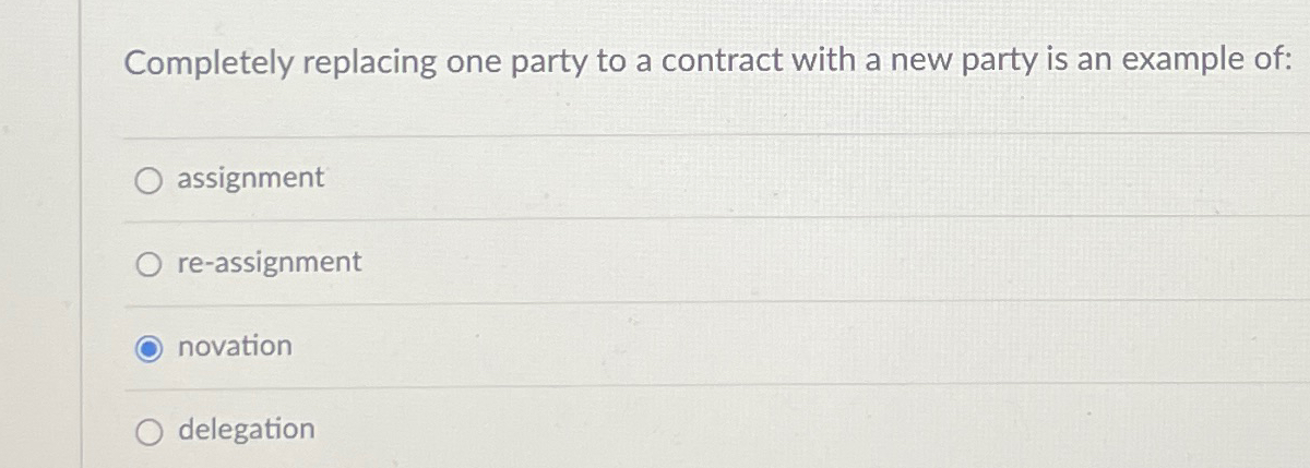  Completely replacing one party to a contract with a new party