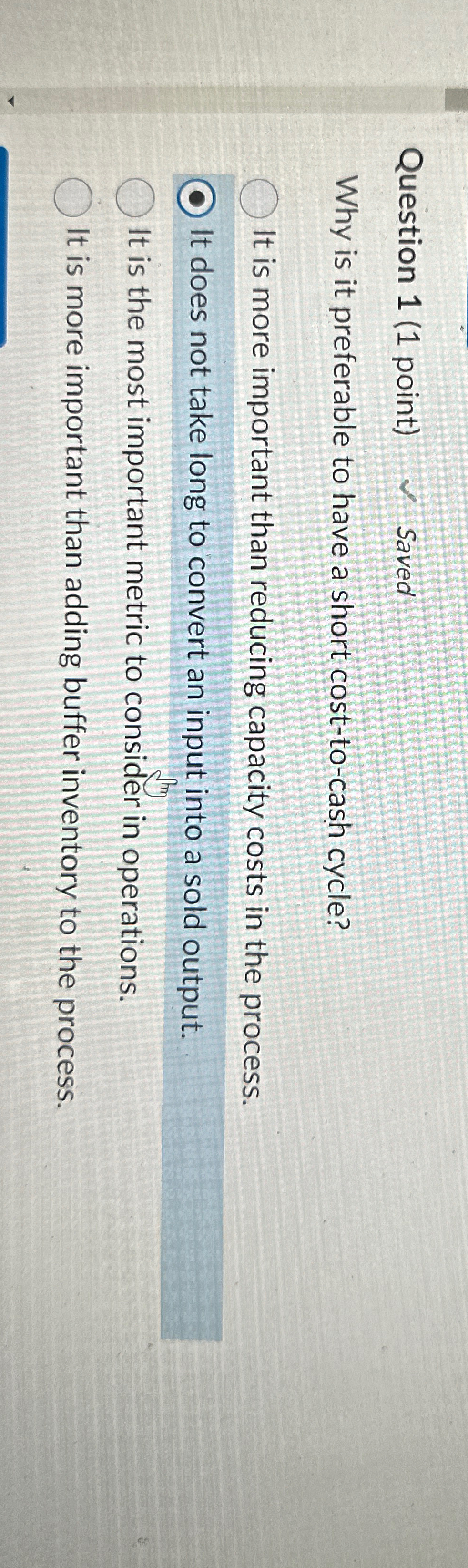  Question 1(1 point) Saved Why is it preferable to have a