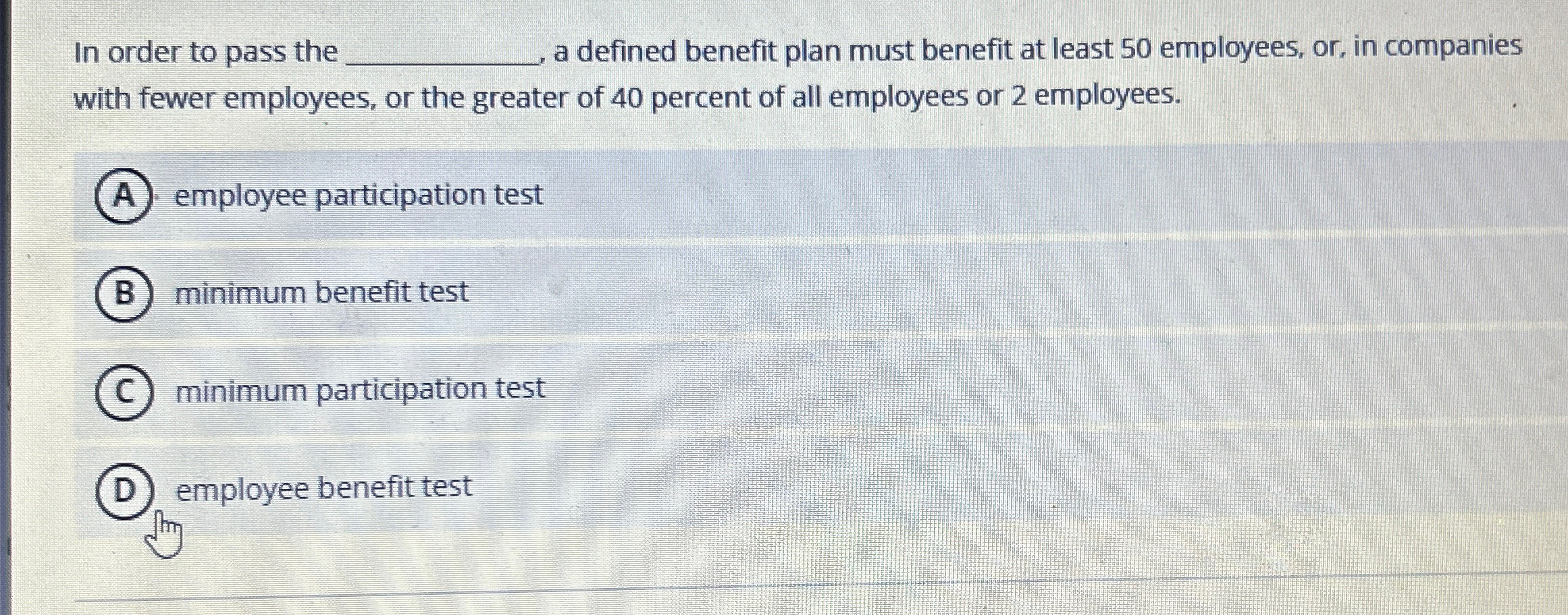  In order to pass the , a defined benefit plan must