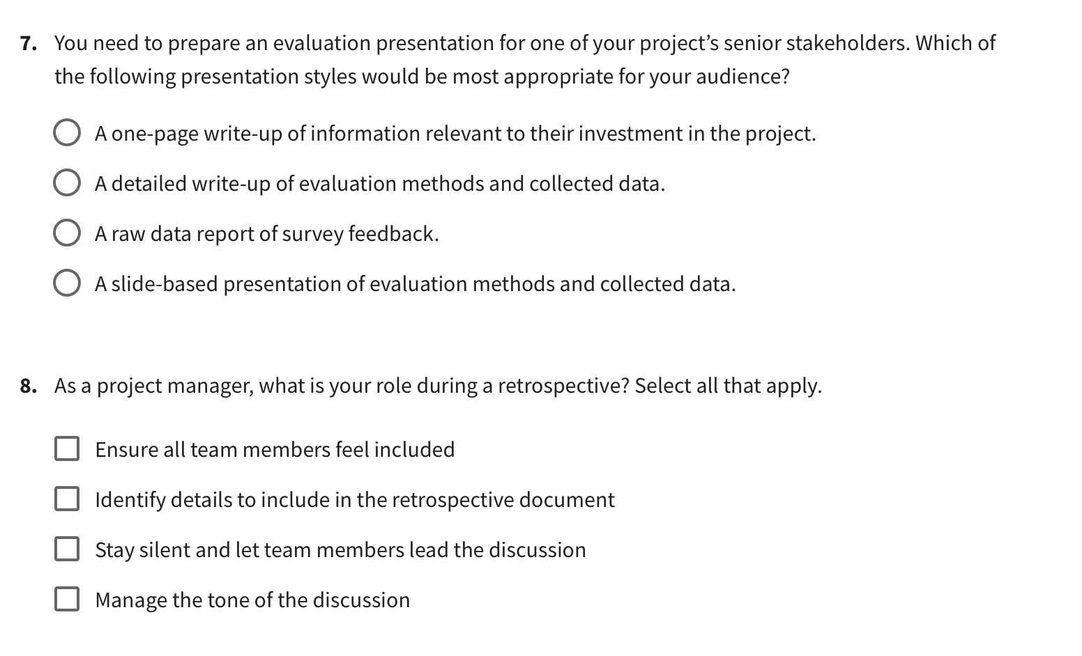  7. You need to prepare an evaluation presentation for one of
