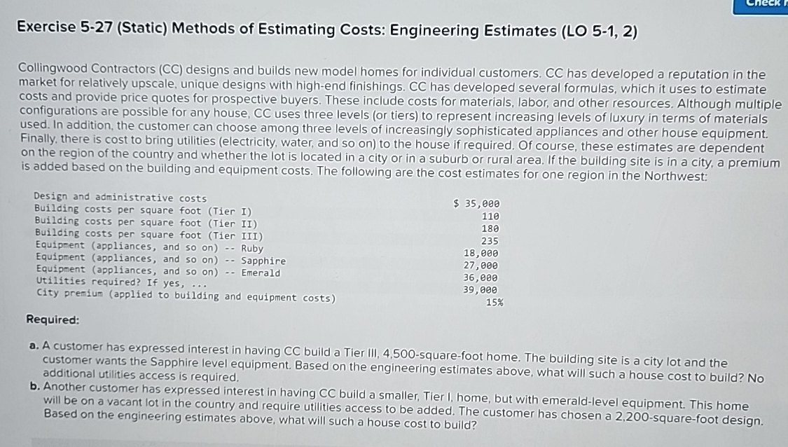  Exercise 5-27(Static) Methods of Estimating Costs: Engineering Estimates (LO 5-1,2) Collingwood