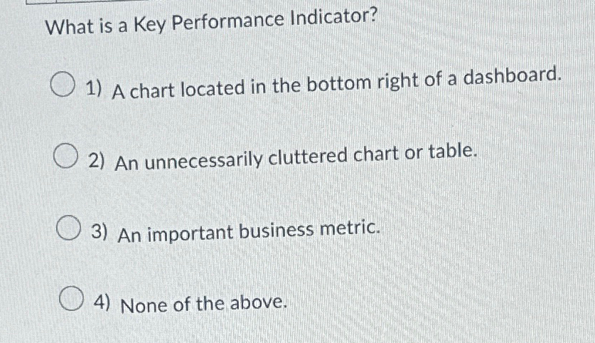  What is a Key Performance Indicator? A chart located in the