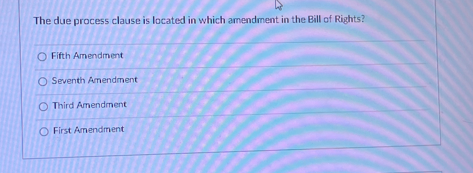  The due process clause is located in which amendment in the