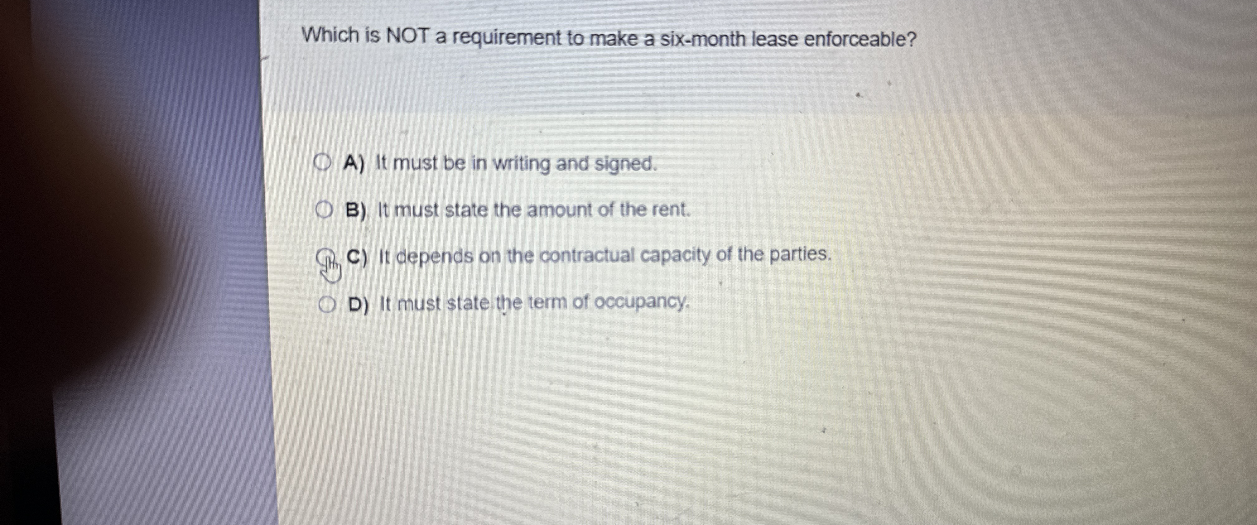  Which is NOT a requirement to make a six-month lease enforceable?