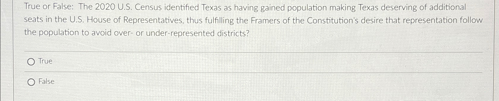  True or False: The 2020 U.S. Census identified Texas as having
