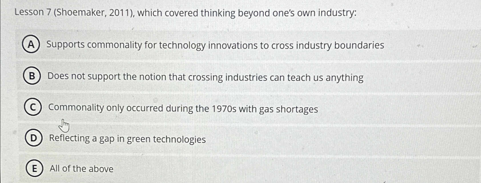  Lesson 7(Shoemaker,2011), which covered thinking beyond one's own industry: Supports commonality