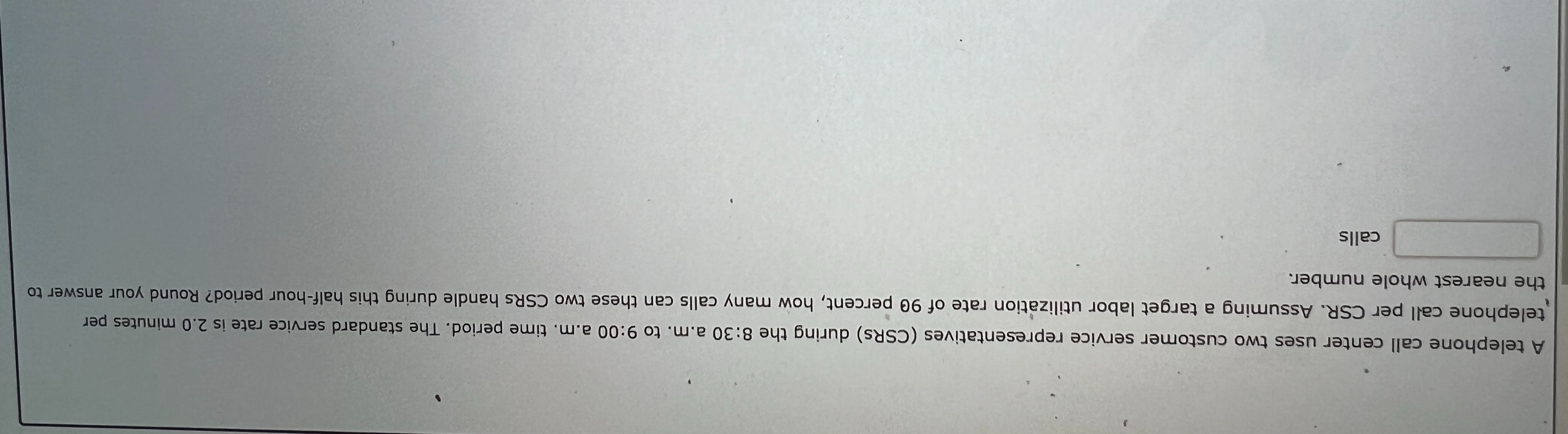  Homework: Process Analysis and Resource Utilization The production process shown below