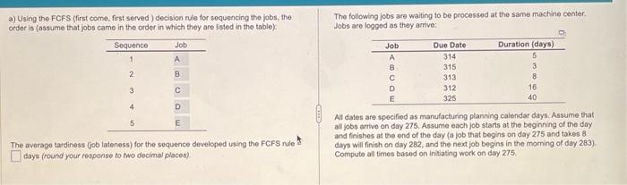 plz help with average tardiness and average completion time a) Using the