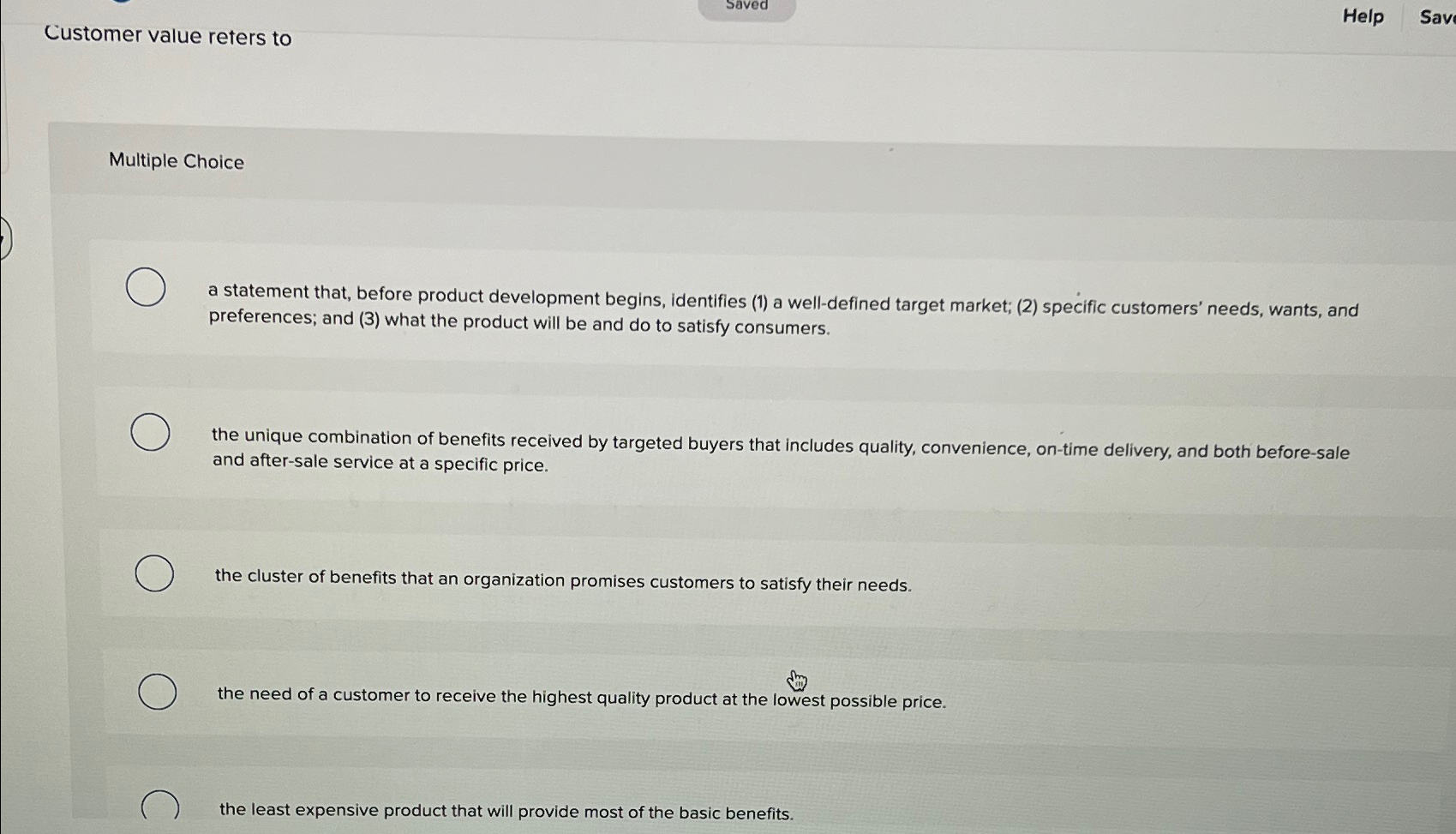  Customer value reters to Help Sav Multiple Choice a statement that,