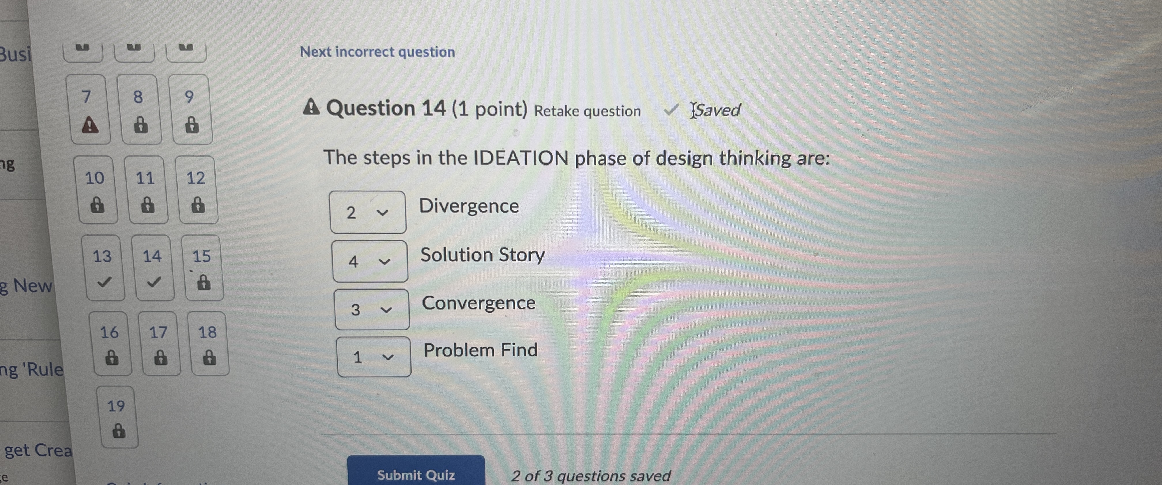  Next incorrect question 7 8 9 B A. Question 14(1 point)
