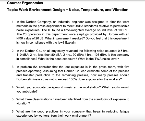  Topic: Work Environment Design - Noise, Temperature, and Vibration 1. In