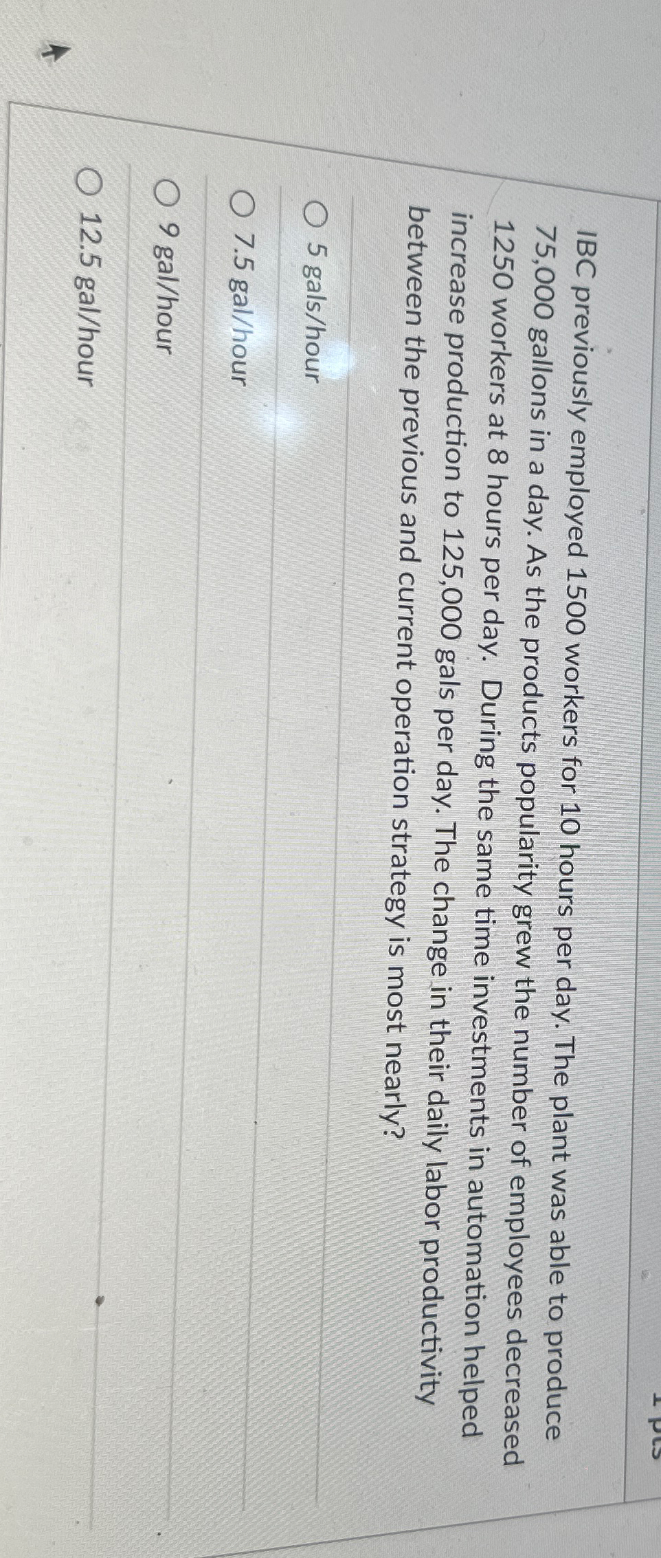  IBC previously employed 1500 workers for 10 hours per day. The
