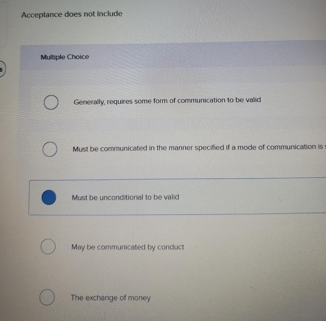  Acceptance does not include Multiple Choice Generally, requires some form of