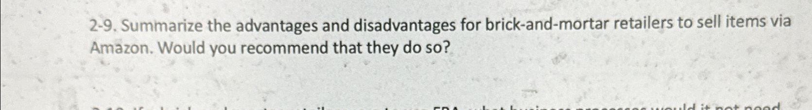  2-9. Summarize the advantages and disadvantages for brick-and-mortar retailers to sell