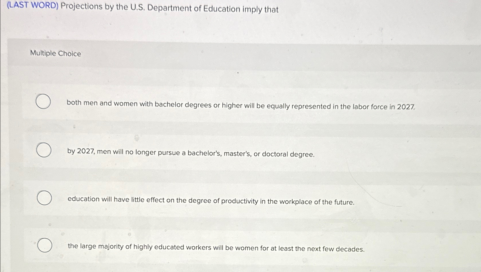  (LAST WORD) Projections by the U.S. Department of Education imply that