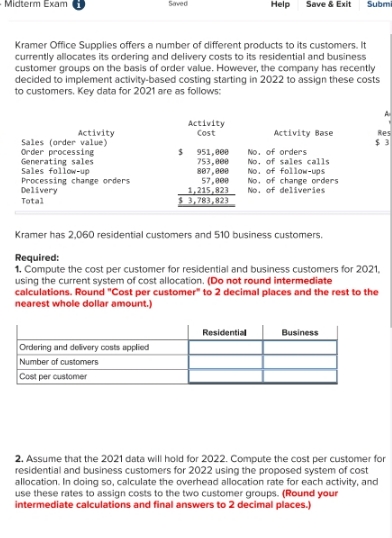 full question Midterm Exam Saved Help Save & Exit Subm Kramer Office