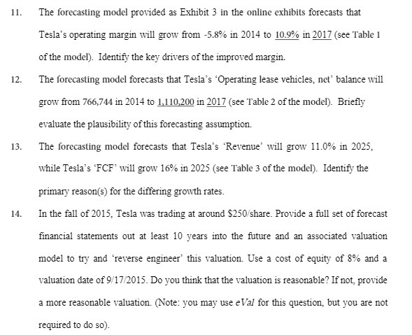 11. The forecasting model provided as Exhibit 3 in the online