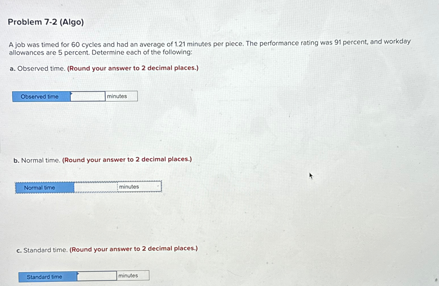  Problem 7-2(Algo) A job was timed for 60 cycles and had