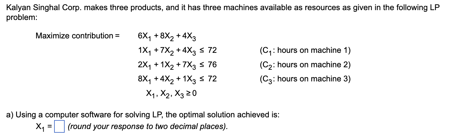 x2 = x3 = Contribution (objective value)= __ (round your response to