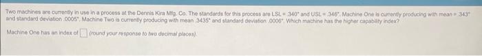 and thandard deviation .0005", Machine Two ia currently producing with mean