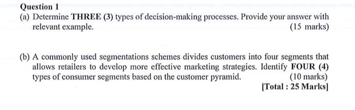  (a) Determine THREE (3) types of decision-making processes. Provide your answer