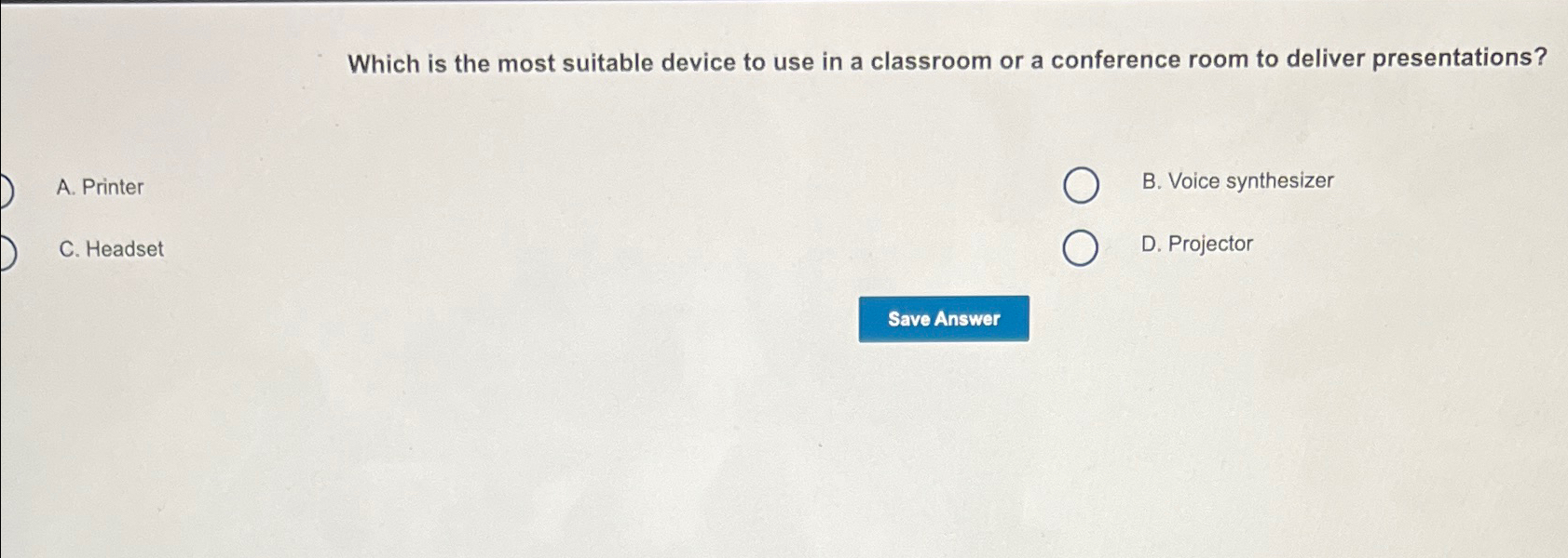  Which is the most suitable device to use in a classroom