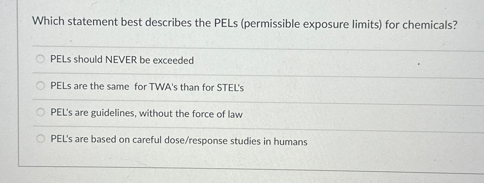  Which statement best describes the PELs (permissible exposure limits) for chemicals?