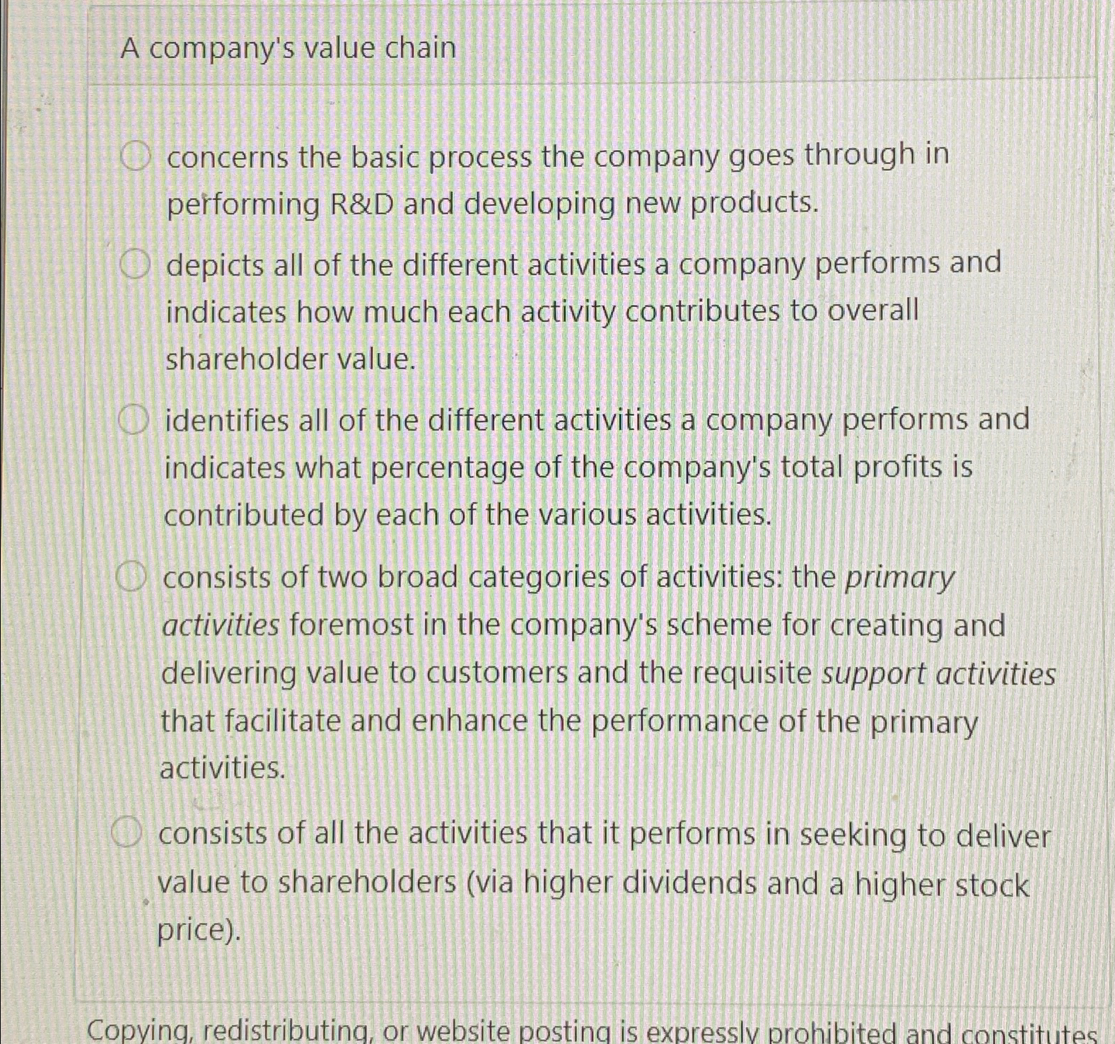  A company's value chain concerns the basic process the company goes